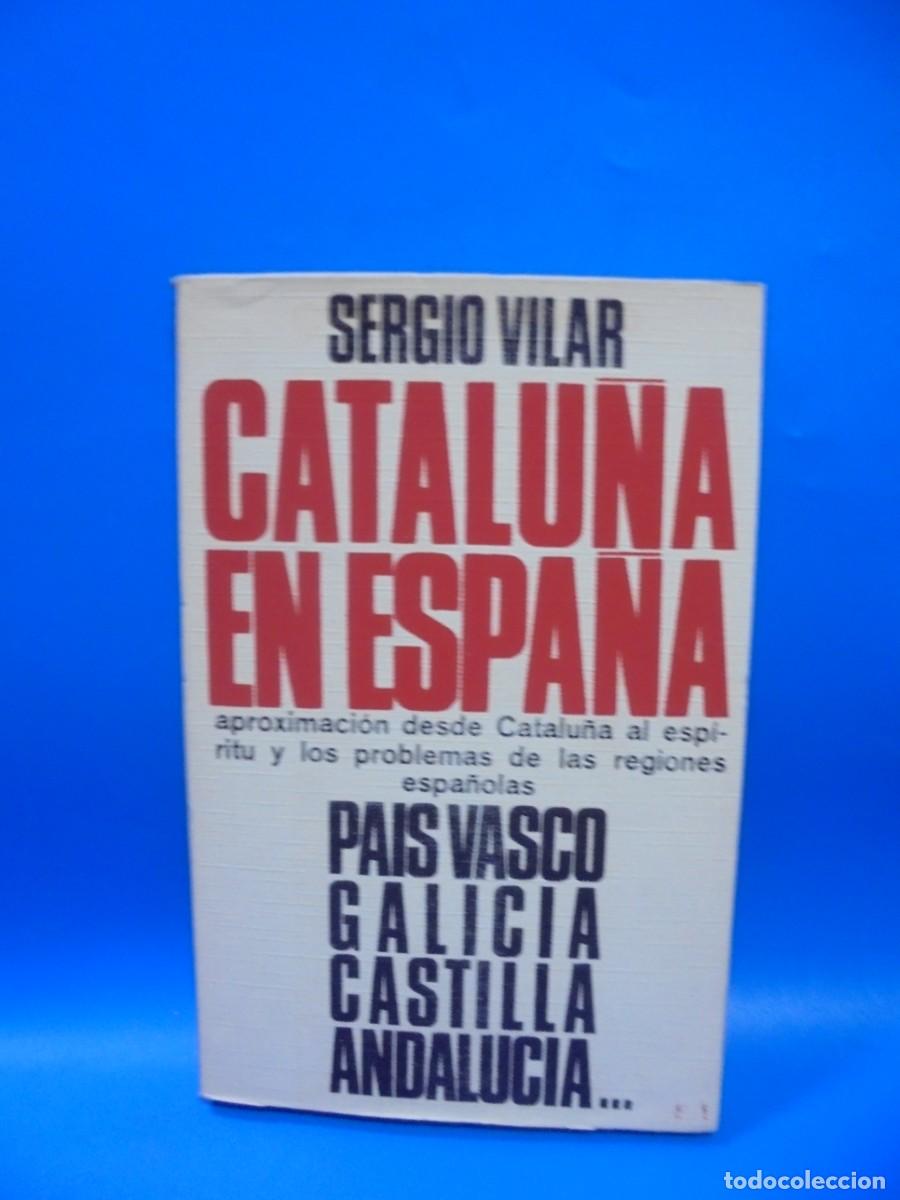 Libros de segunda mano: CATALU&Ntilde;A EN ESPA&Ntilde;A. SERGIO VILAR. AYMA, EDITORA. 1968. PAGS : 252. - Foto 1
