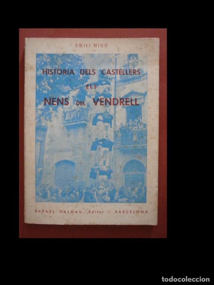 Second hand books: Hist&ograve;ria dels Castellers els Nens del Vendrell. (1926-1957). Assaig. Emili Mir&oacute;