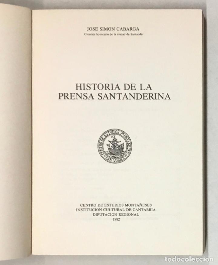 Libros de segunda mano: HISTORIA DE LA PRENSA SANTANDERINA. - SIMON CABARGA, Jos&eacute;. - Foto 2