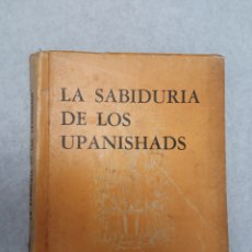 Libros de segunda mano: LIBRO LA SABIDURIA DE LOS UPANISHADS ANNIE BESSANT 1974