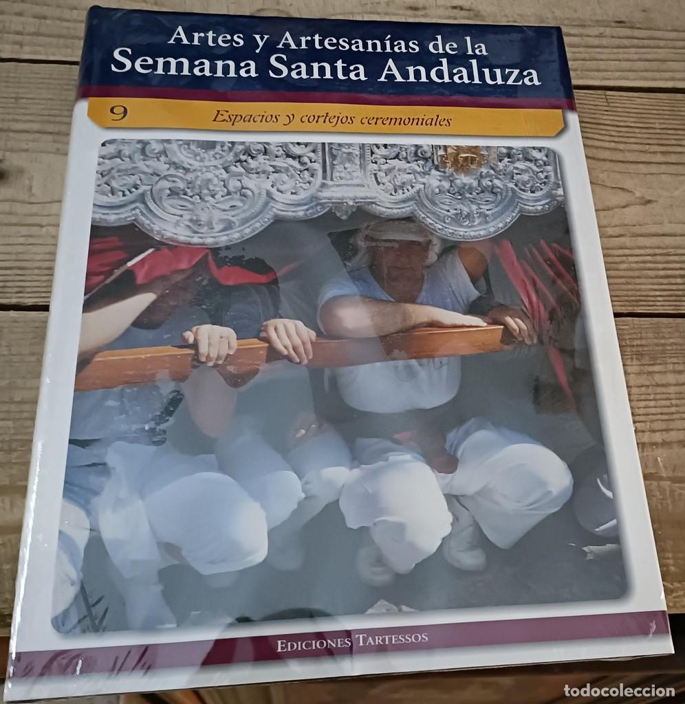 Libros de segunda mano: ARTES Y ARTESANIAS DE LA SEMANA SANTA ANDALUZA, TOMO 9, NO ADMITO OFERTAS