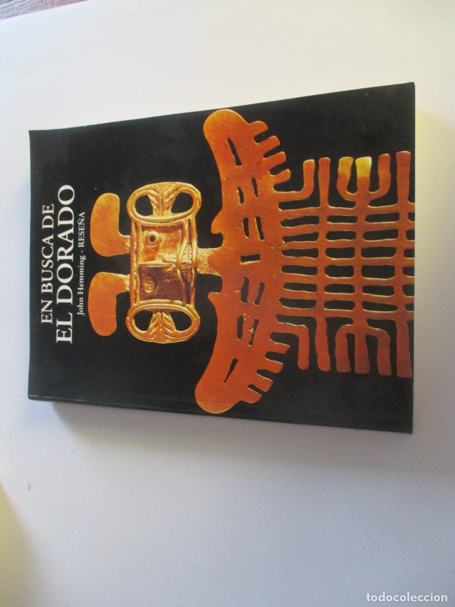 Libros de segunda mano: JOHN HEMMING En busca de El Dorado W20426 - Foto 1