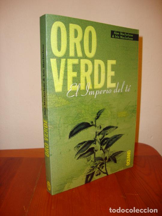Libros de segunda mano: ORO VERDE. EL IMPERIO DEL TE - ALAN MACFARLANE & IRIS MACFARLANE - OCEANO, COMO NUEVO, RARO - Foto 1