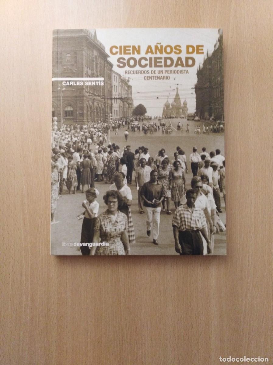Libros de segunda mano: CIEN A&Ntilde;OS DE SOCIEDAD. Carles Sent&iacute;s - Foto 1