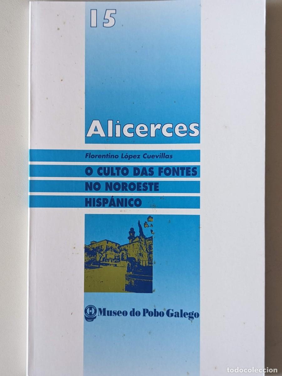 Libros de segunda mano: 15 ALICERCES - FLORENTINO LOPEZ CUEVILLAS - O CULTO DAS FONTES DO NOROESTE HISPANICO