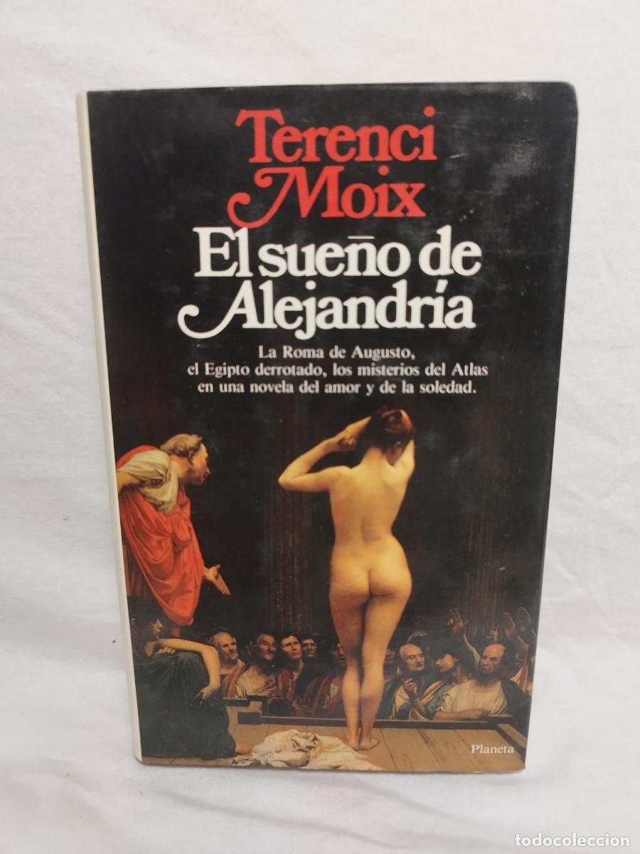 Libros de segunda mano: EL SUE&Ntilde;O DE ALEJANDR&Iacute;A.- MOIX, TERENCI - Foto 1