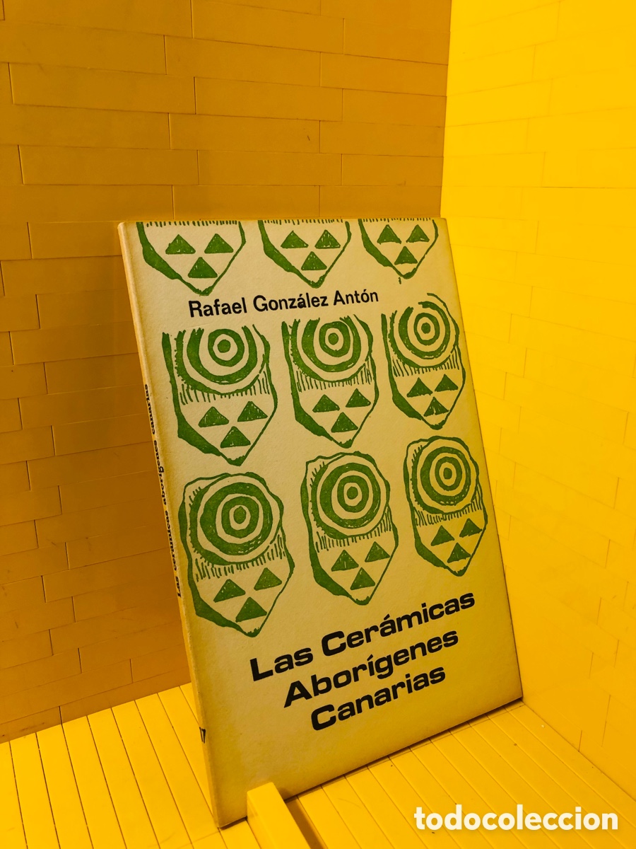 Libros de segunda mano: LAS CER&Aacute;MICAS ABOR&Iacute;GENES CANARIAS ● ● 1980 ● RAFAEL GONZALEZ ANT&Oacute;N - Foto 1