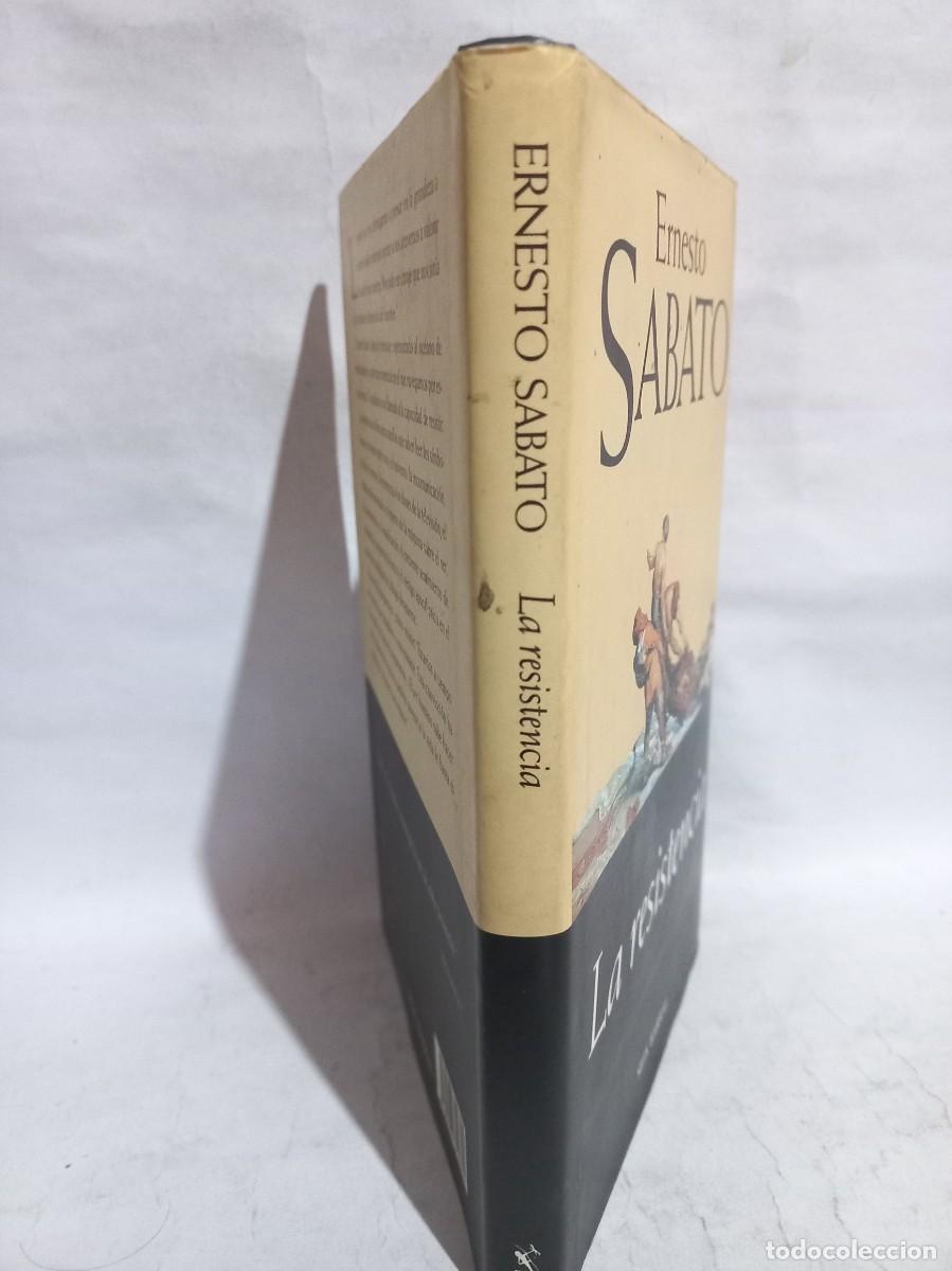 Libros de segunda mano: Ernesto Sabato - La Resistencia - Primera edici&oacute;n - 2000 - Foto 2