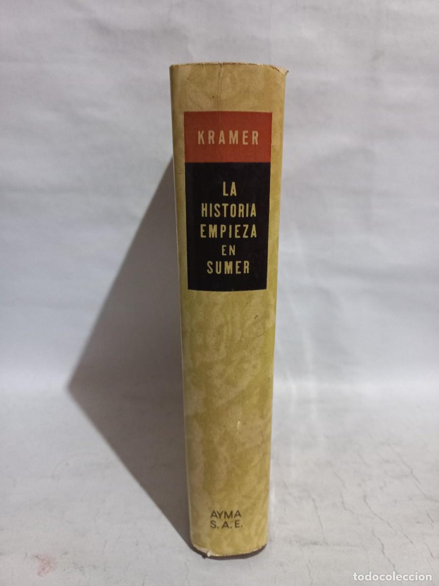 Libros de segunda mano: Samuel Noah Kramer - La Historia Empieza en Sumer - 1962 - Foto 2