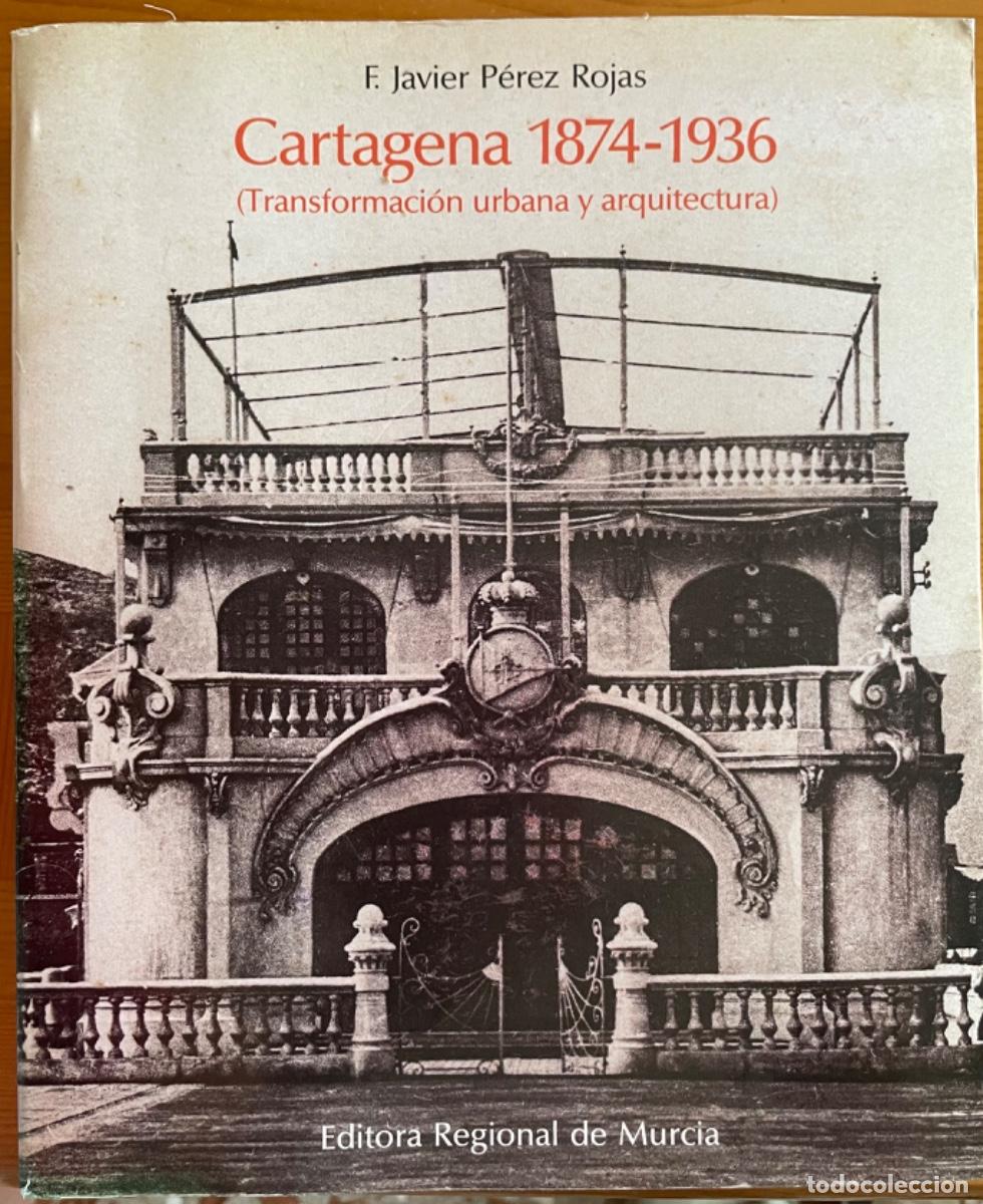 Libros de segunda mano: CARTAGENA- TRANSFORMACION URBANA Y ARQUITECTONICA- 1874- 1939 - Foto 1