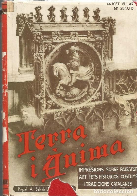 Libros de segunda mano: TERRA I &Agrave;NIMA - ANICET VILLAR DE SERCHS - Foto 1