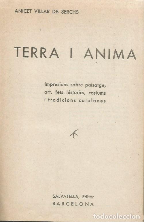 Libros de segunda mano: TERRA I &Agrave;NIMA - ANICET VILLAR DE SERCHS - Foto 5