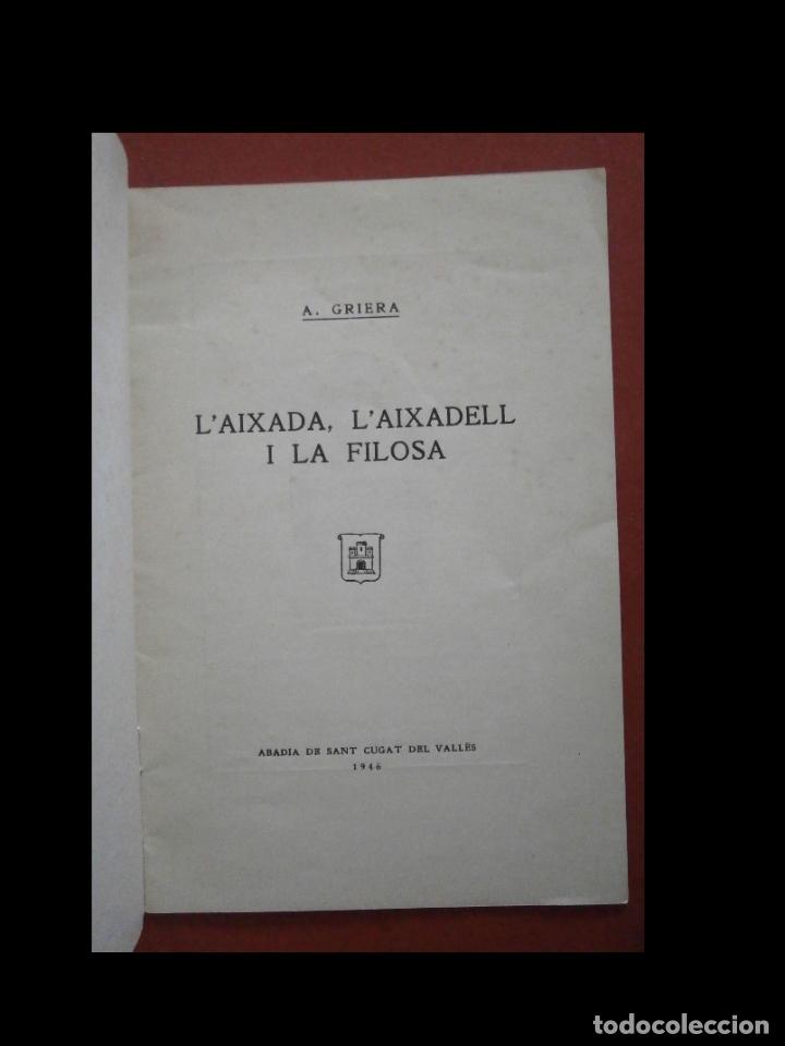 Libros de segunda mano: LAixada, lAixadell i la Filosa. A. Griera - Foto 3