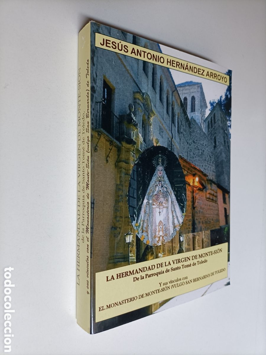 Libros de segunda mano: La hermandad de la virgen de Monte Si&oacute;n . De la parroquia de Santo Tom&eacute; de Toledo