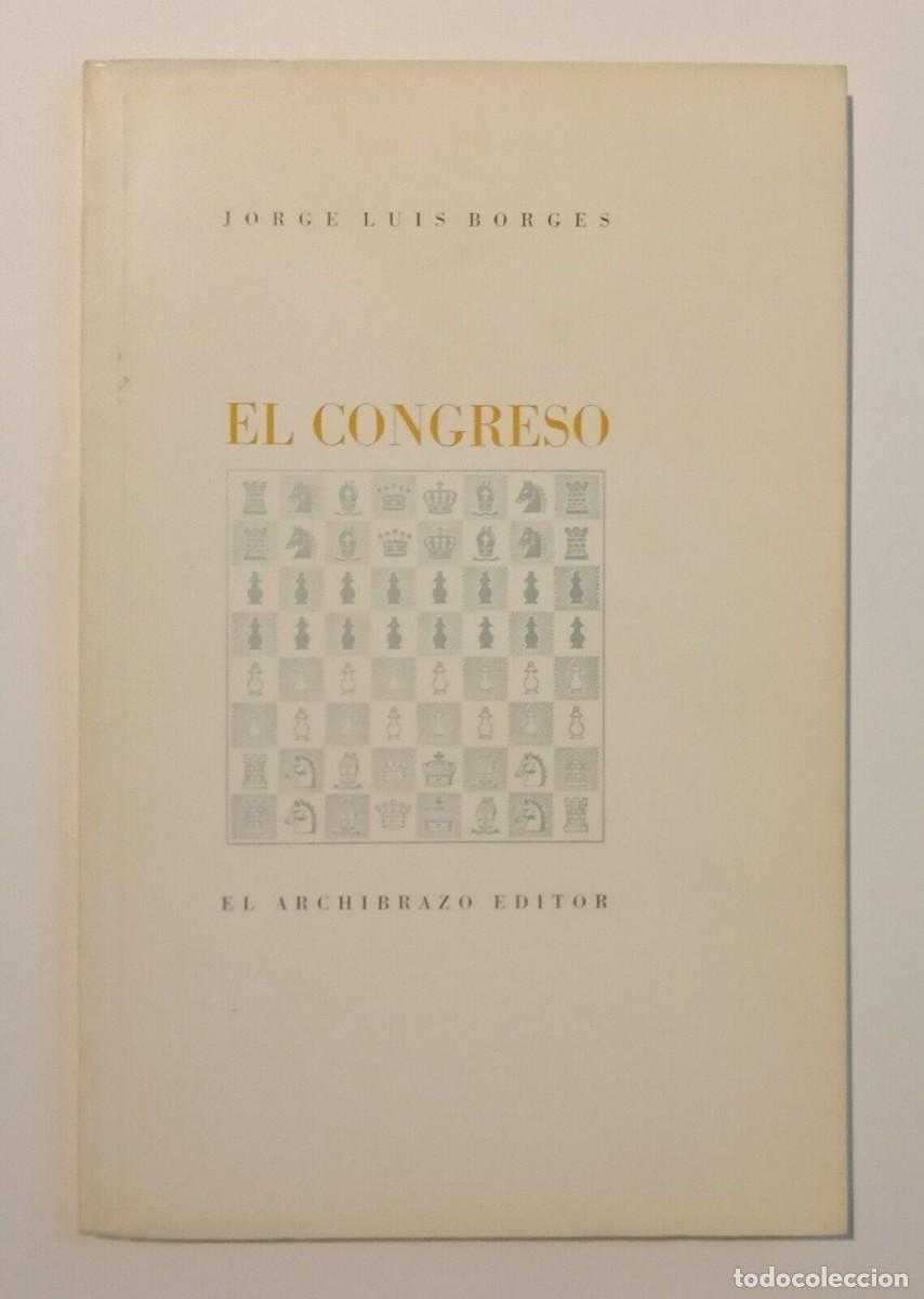 Libros de segunda mano: Borges, Jorge Luis - El Congreso - Primera Edici&oacute;n - (1971)- - Foto 1