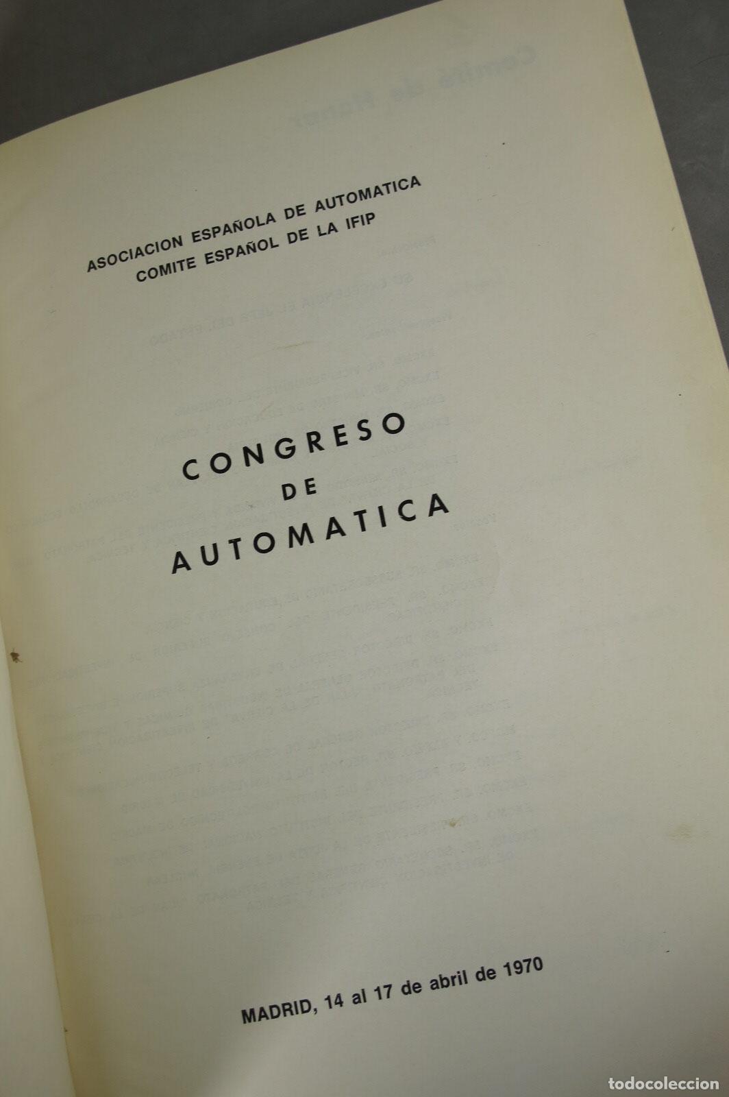 Libros de segunda mano: CONGRESO DE AUTOMATICA. 1970. INICIOS INFORMATICA Y AUTOMATICA EN ESPA&Ntilde;A - Foto 2