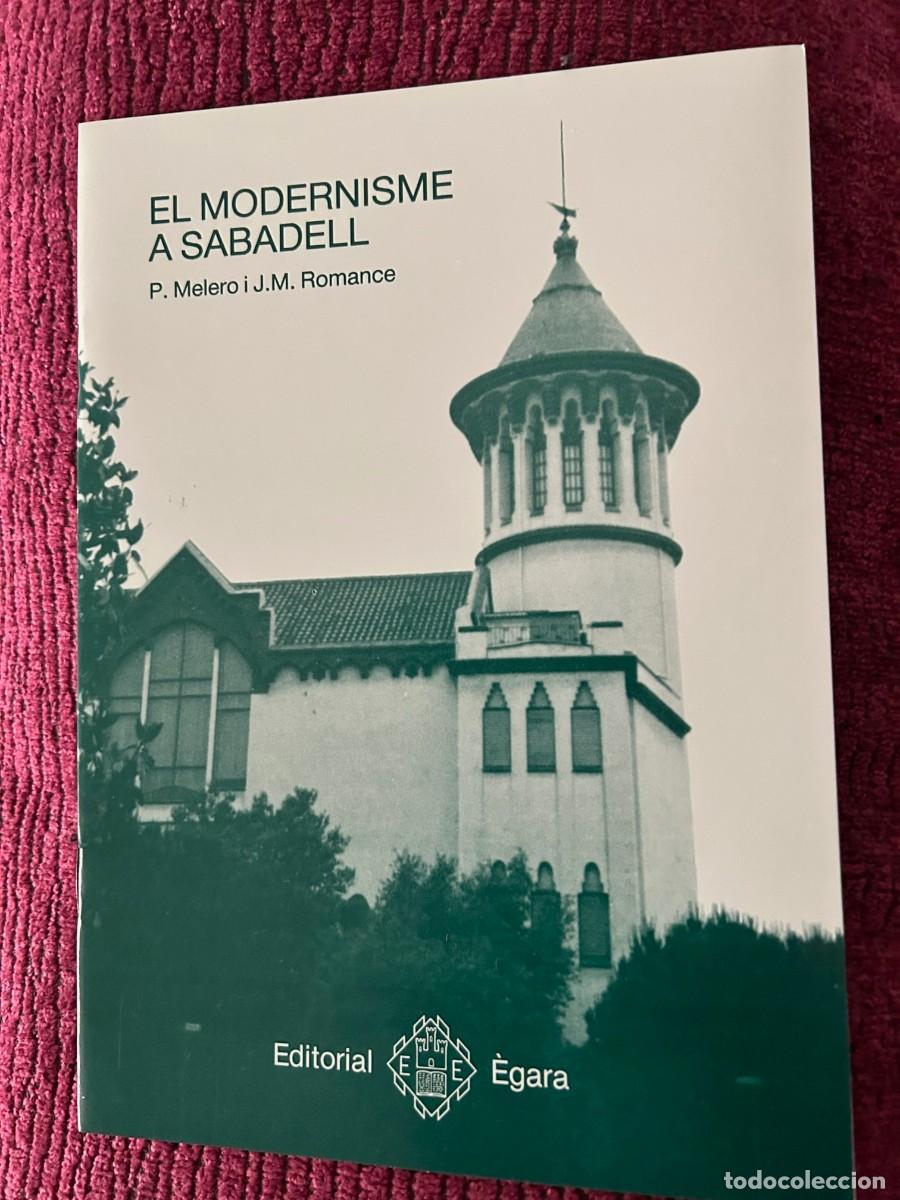 Libros de segunda mano: EL MODERNISME A SABADELL. P. MELERO i J. M. ROMANCE.