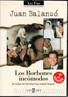 Libros de segunda mano: Los Borbones inc&oacute;modos, Juan Balans&oacute; - Foto 1