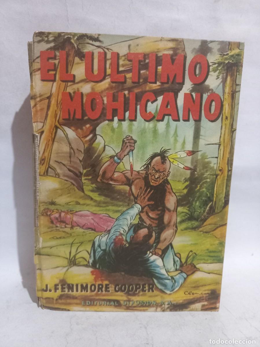 Libros de segunda mano: J. Fenimore Cooper - El &Uacute;ltimo Mohicano - 1951 - Foto 1