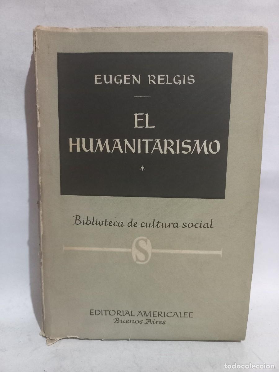 Libros de segunda mano: Eugen Relgis - El Humanitarismo - Primera edici&oacute;n - 1956 - Foto 1