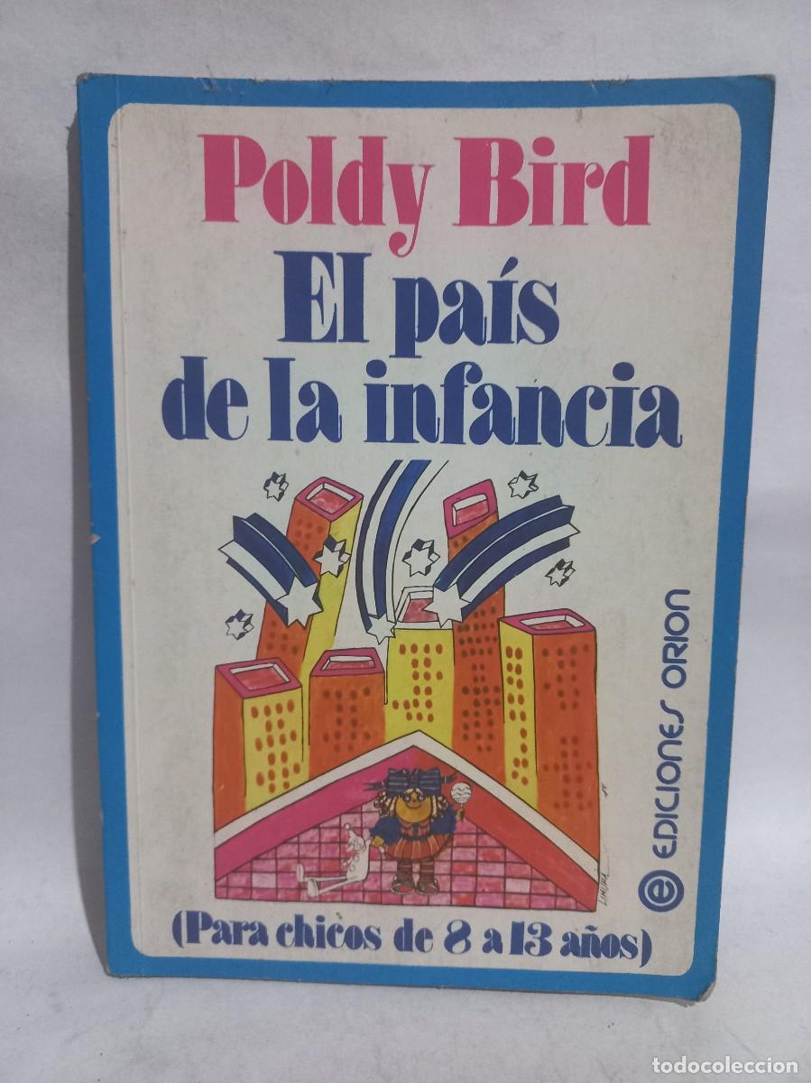 Libros de segunda mano: Poldy Bird - El Pa&iacute;s de la Infancia - 1991 - Foto 1