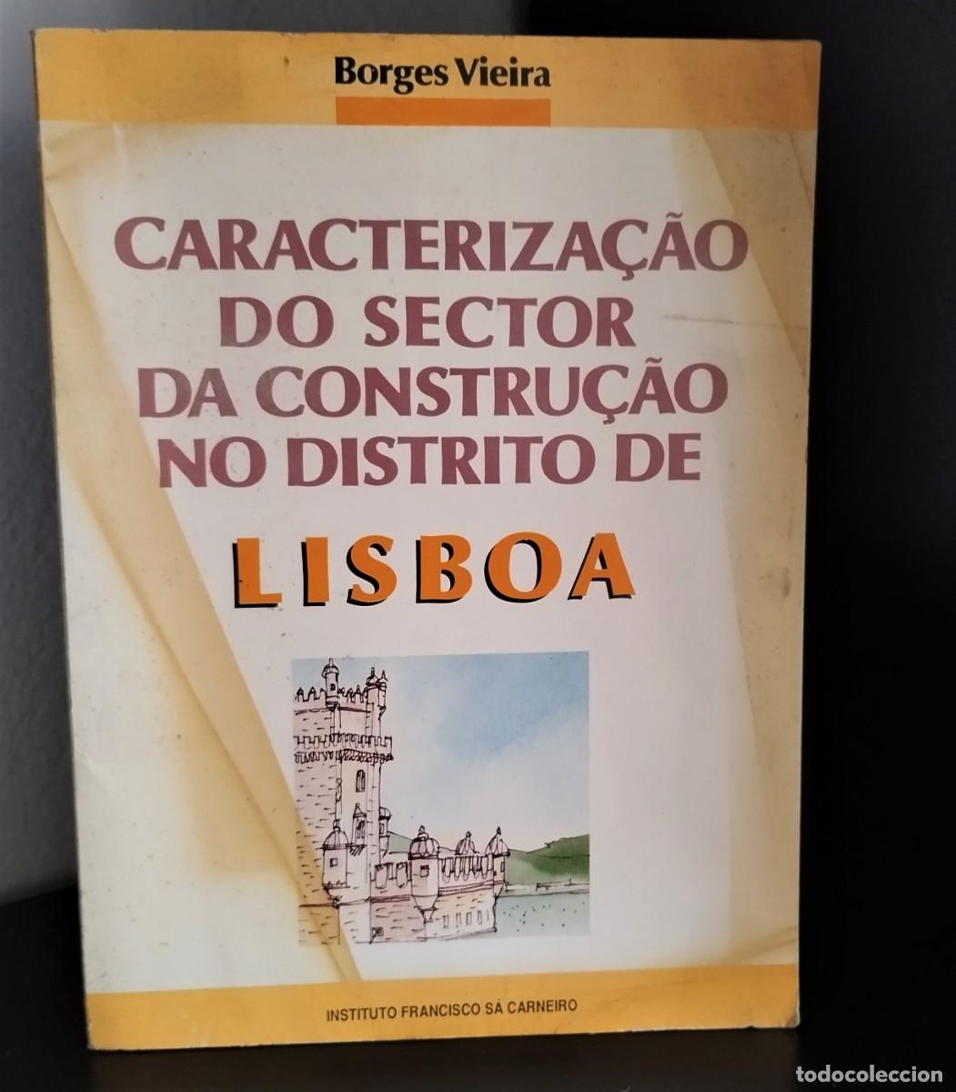 Libros de segunda mano: Caracteriza&ccedil;&atilde;o do sector da constru&ccedil;&atilde;o no distrito de Lisboa: 1970-1988 de Borges Vieira