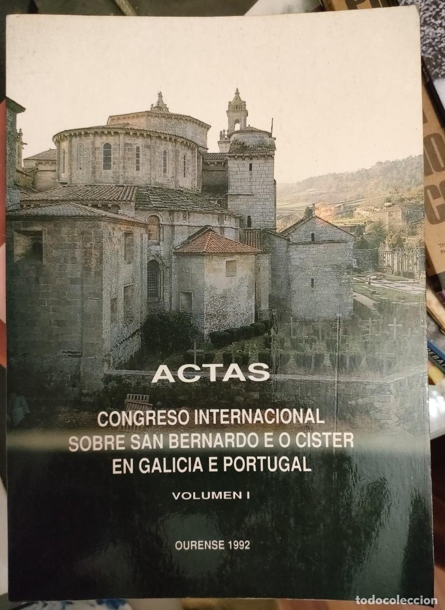Libri di seconda mano: Actas Congreso internacional sobre san Bernardo e o Cister en Galicia e Portugal, vol. 1. 1992