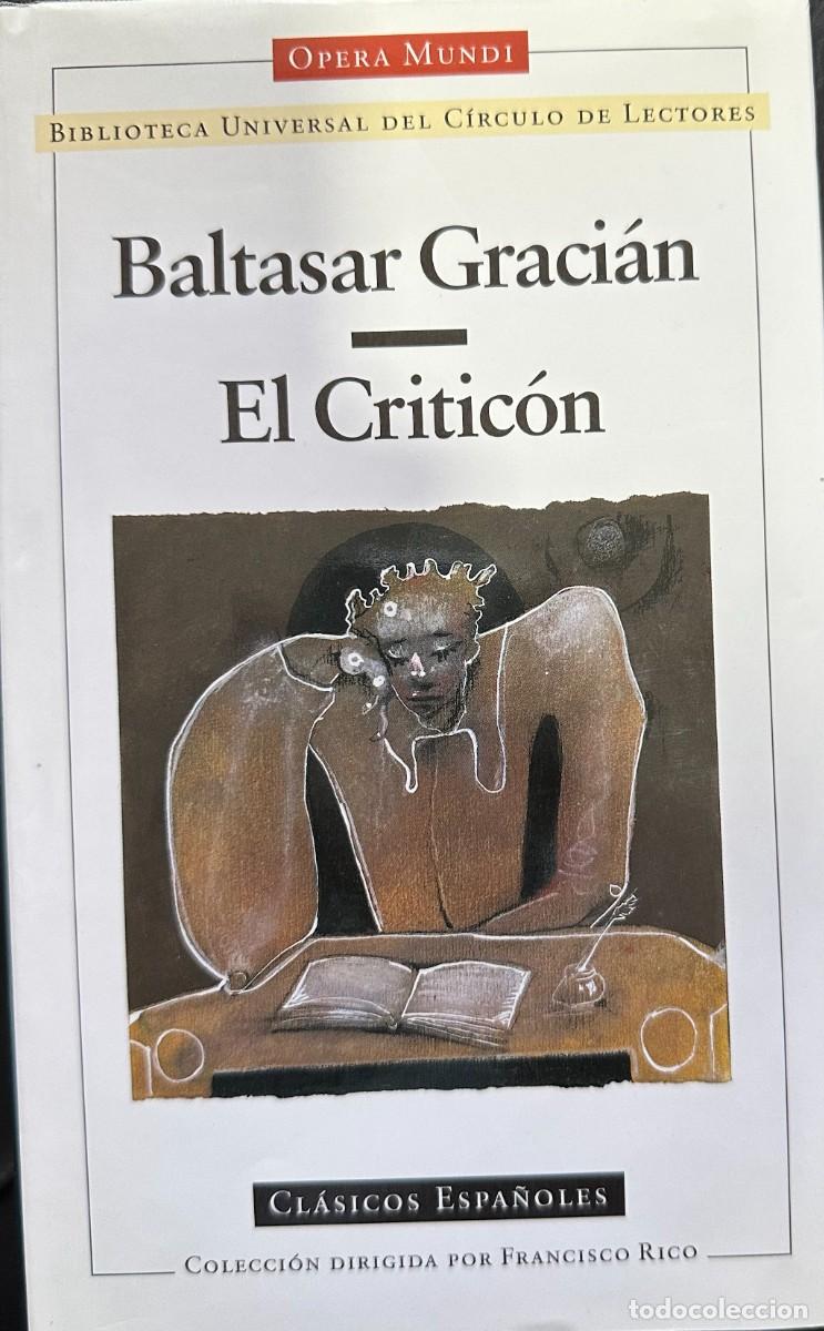 Libros de segunda mano: Graci&aacute;n. El critic&oacute;n. C&iacute;rculo de Lectores, 2000 - Foto 1