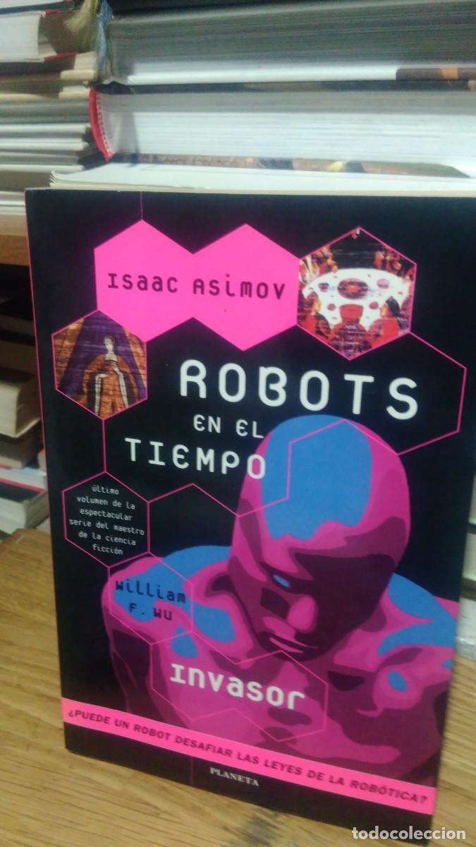 Libros de segunda mano: ROBOTS EN EL TIEMPO, INVASOR, E.D PLANETA - Foto 1
