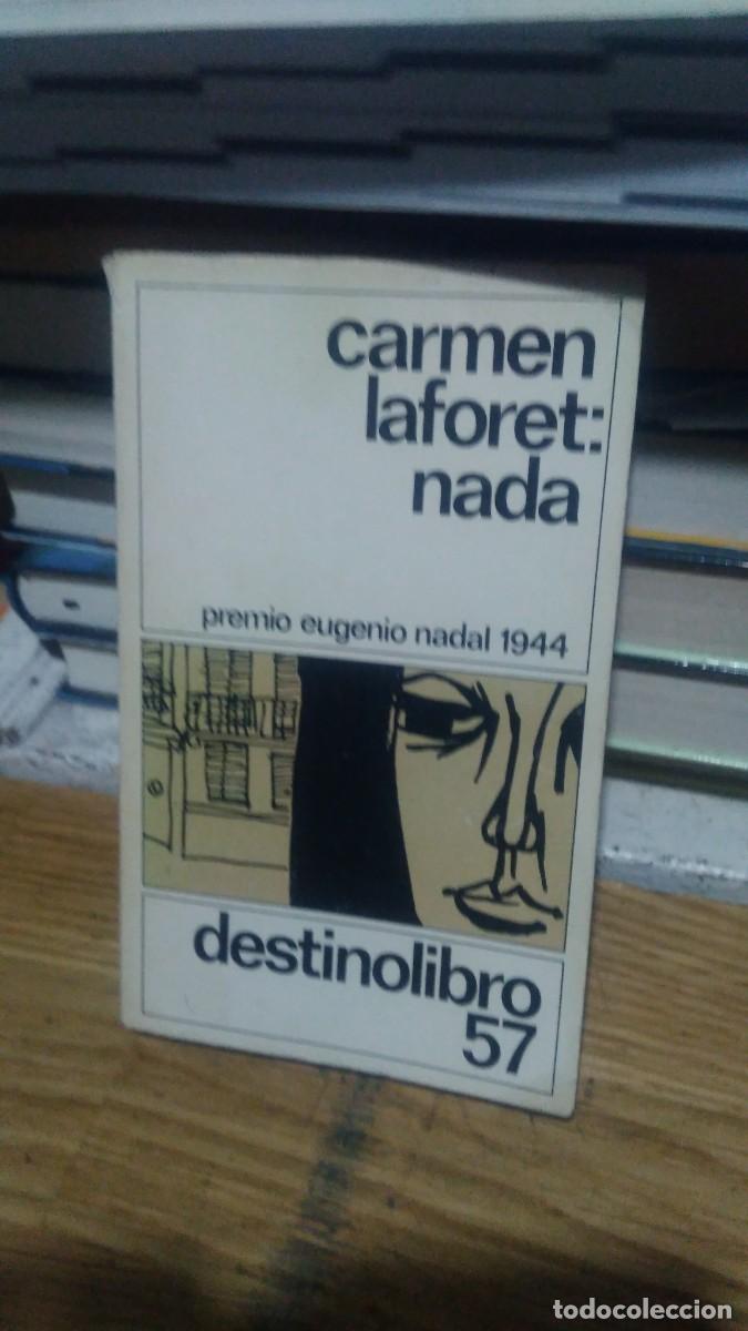 Libros de segunda mano: NADA, CARMEN LAFORET, ED. DESTINO LIBRO 57 - Foto 1