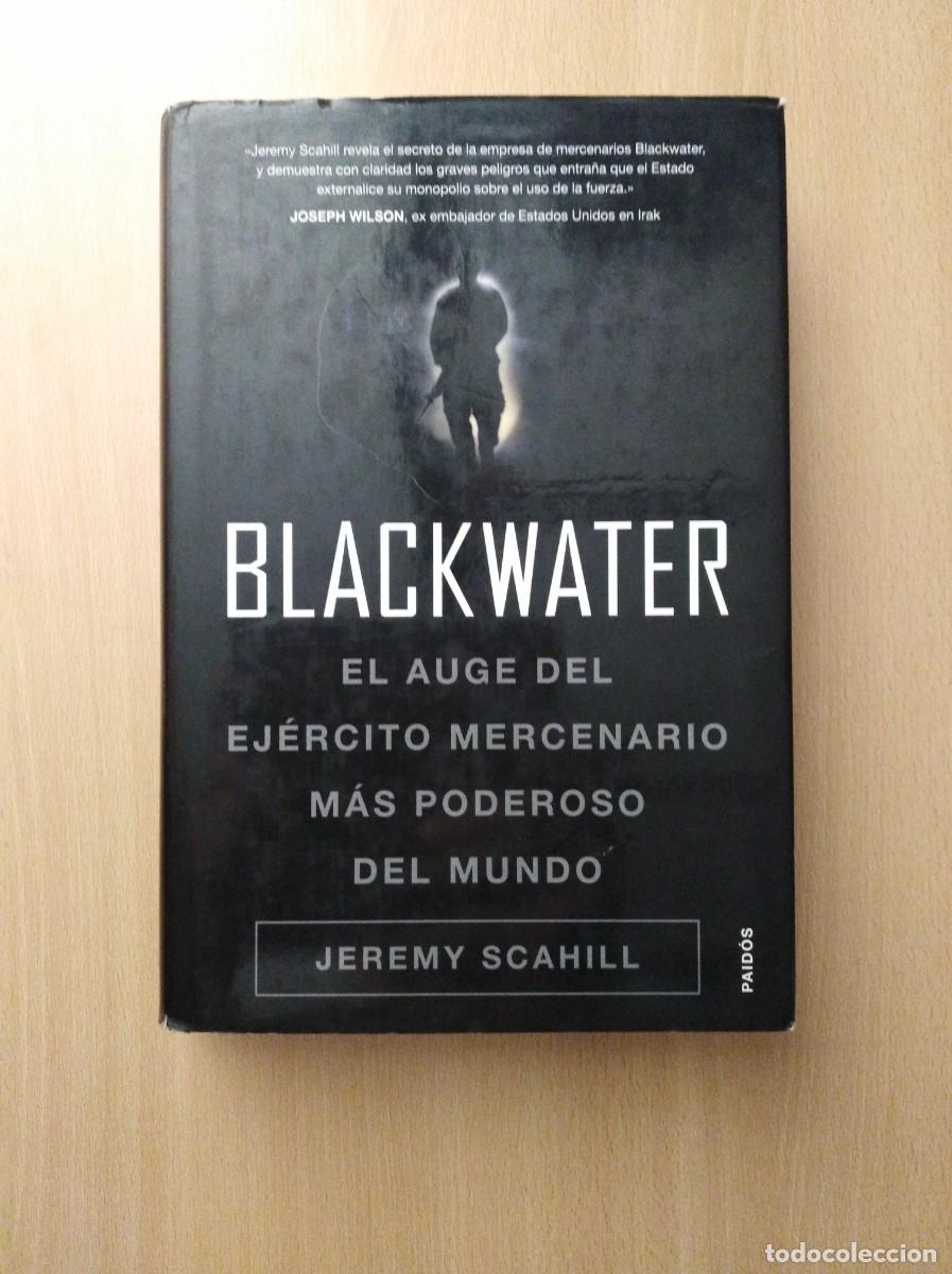 Libros de segunda mano: BLACKWATER. Jeremy Scahill - Foto 1