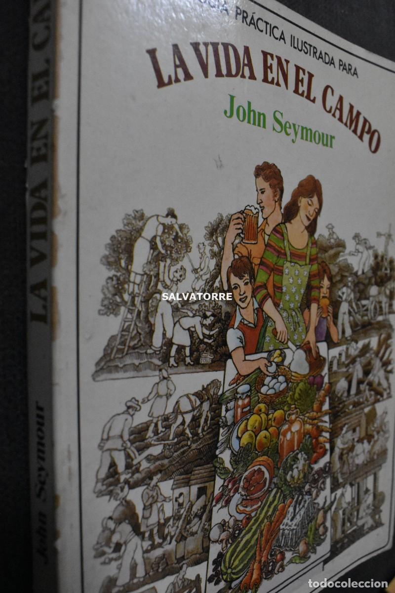 Libros de segunda mano: JOHN SEYMOUR LA VIDA EN EL CAMPO EDITORIAL BLUME - Foto 2