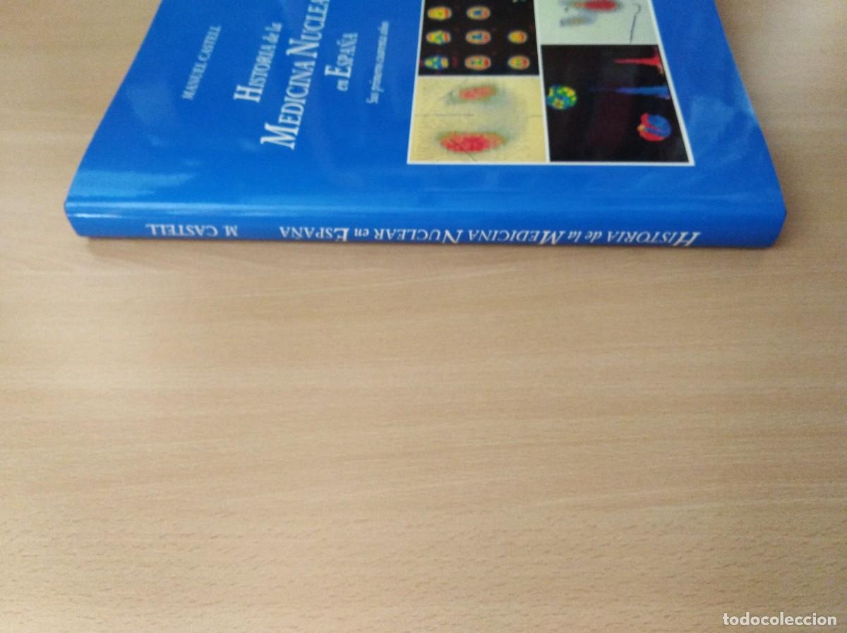Libros de segunda mano: HISTORIA DE LA MEDICINA NUCLEAR EN ESPA&Ntilde;A. Manuel Castell - Foto 3