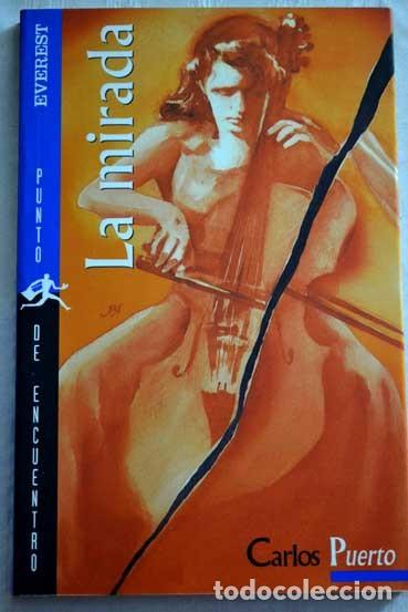 Libros de segunda mano: La mirada - Carlos Puerto - Juvenil - Foto 1