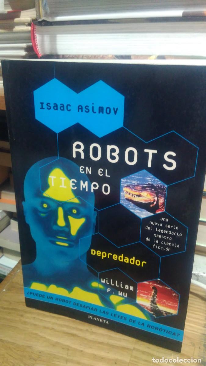 Libros de segunda mano: ROBOTS EN EL TIEMPO, ISAAC ASIMOV, ED. PLANETA - Foto 1