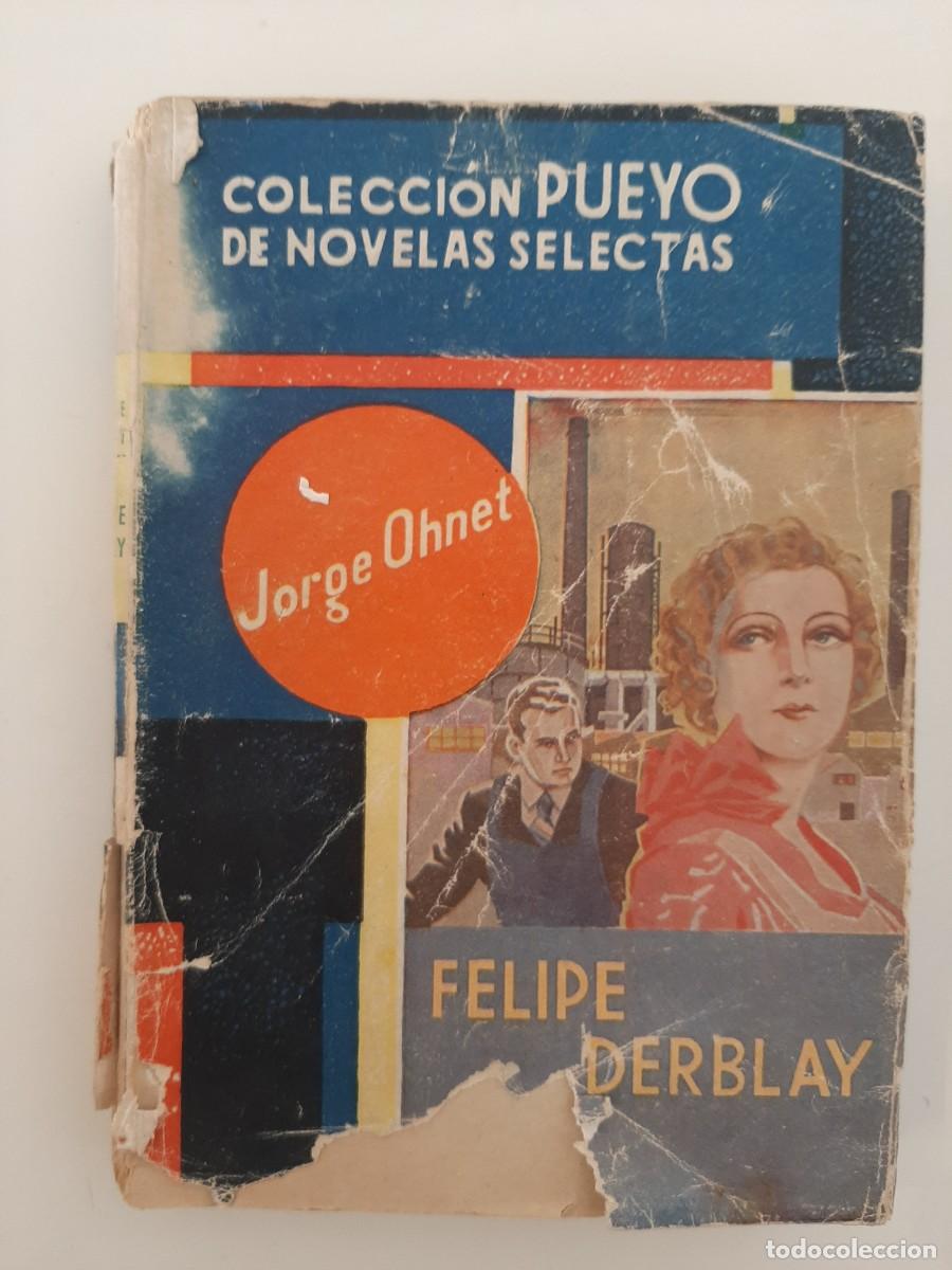 Libros de segunda mano: FELIPE DERBLAY. JORGE OHNET. COLECCI&Oacute;N PUEYO 1. 1940 - Foto 1