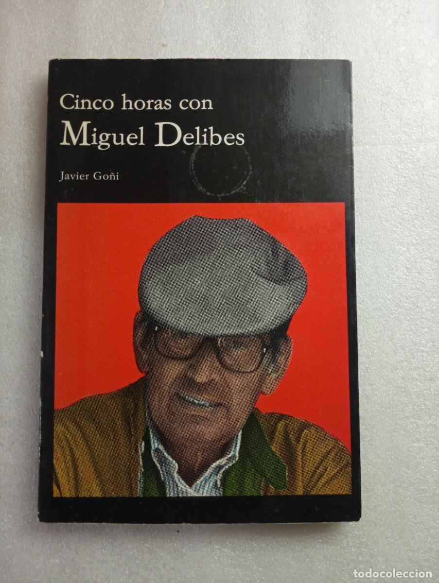 Libros de segunda mano: CINCO HORAS CON MIGUEL DELIBES - JAVIER GO&Ntilde;I - Foto 1