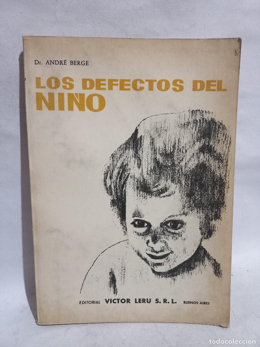 Second hand books: Dr. Andr&eacute; Berge - Los Defectos del Ni&ntilde;o - 1965