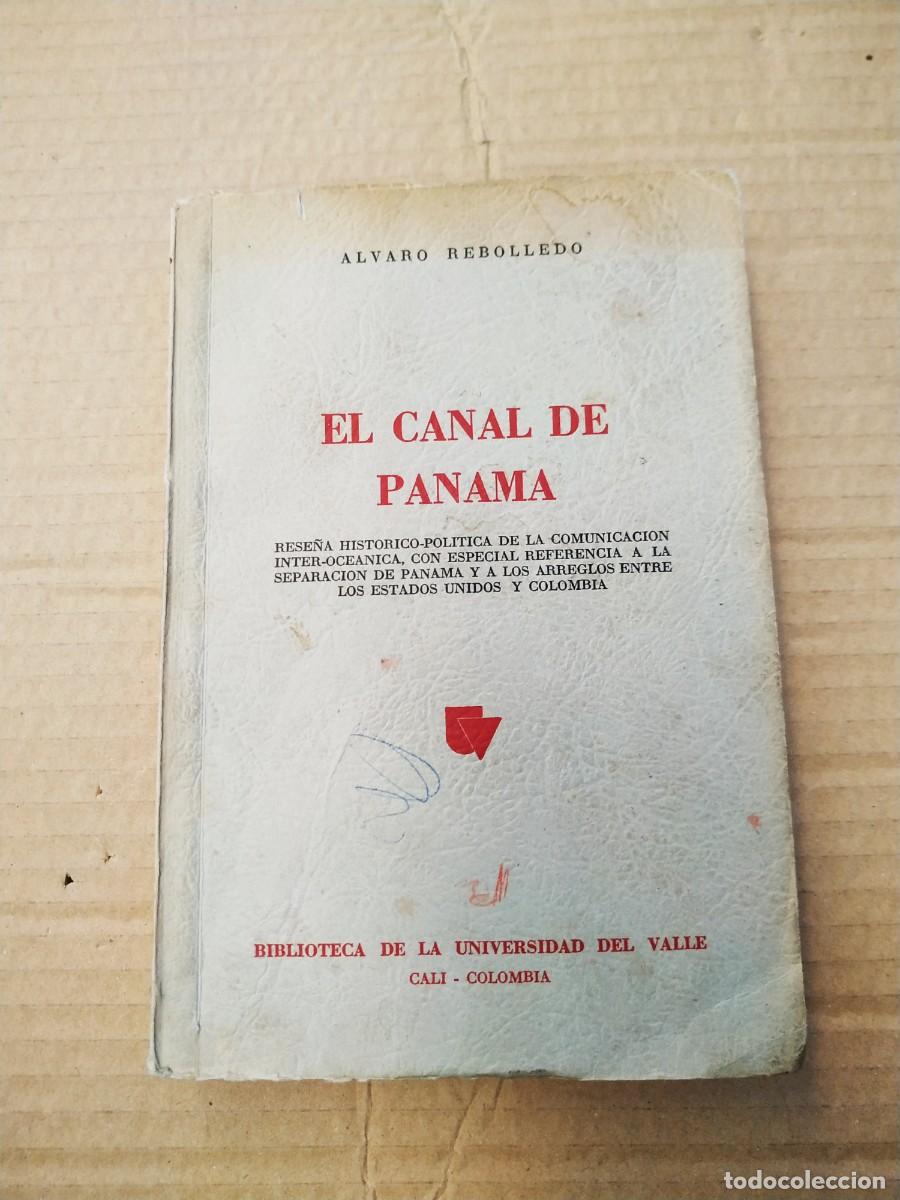 Libros de segunda mano: El canal de Panam&aacute; - &Aacute;lvaro Rebolledo - Foto 1