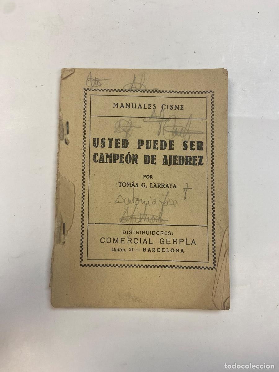 Libros de segunda mano: USTED PUEDE SER CAMPE&Oacute;N DE AJEDREZ - MANUALES CISNE - TOM&Aacute;S G. LARRAYA - Foto 1