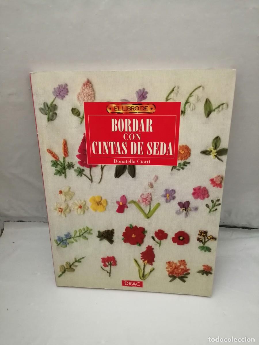 Libros de segunda mano: El Libro De Bordar Con Cintas De Seda - Foto 1