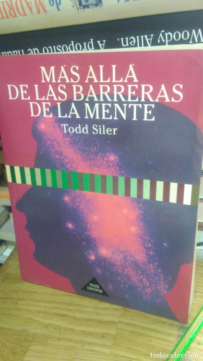 Libros de segunda mano: M&Aacute;S ALL&Aacute; DE LAS BARRERAS DE LA MENTE, TODD SILER, PAID&Oacute;S CONTEXTOS - Foto 1