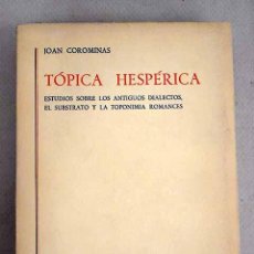 Libros de segunda mano: TÓPICA HESPÉRICA - JOAN COROMINAS - TOMO II