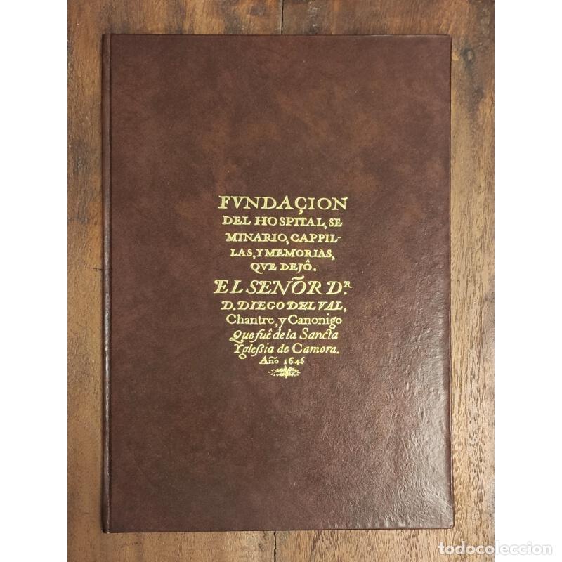 Second hand books: FUNDA&Ccedil;ION DEL HOSPITAL, SEMINARIO, CAPPILLAS, Y MEMORIAS QUE DEJ&Oacute;. EL SE&Ntilde;OR DR. D. DIEGO DEL VAL. .