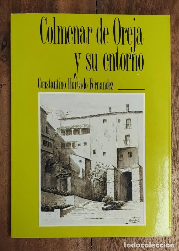 Second hand books: COLMENAR DE OREJA Y SU ENTORNO. HURTADO FERN&Aacute;NDEZ, Constantino. Gr&aacute;ficas Z&eacute;nit. 1991.