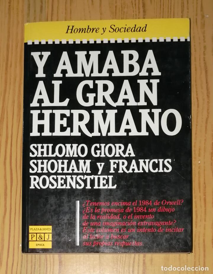 Gebrauchte B&uuml;cher: Y AMABA AL GRAN HERMANO / Shlomo Giora Shoham y Francis Rosenstiel