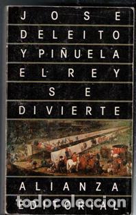 Libros de segunda mano: el rey se divierte, Jos&eacute; Deleito y Pi&ntilde;uela - Foto 1