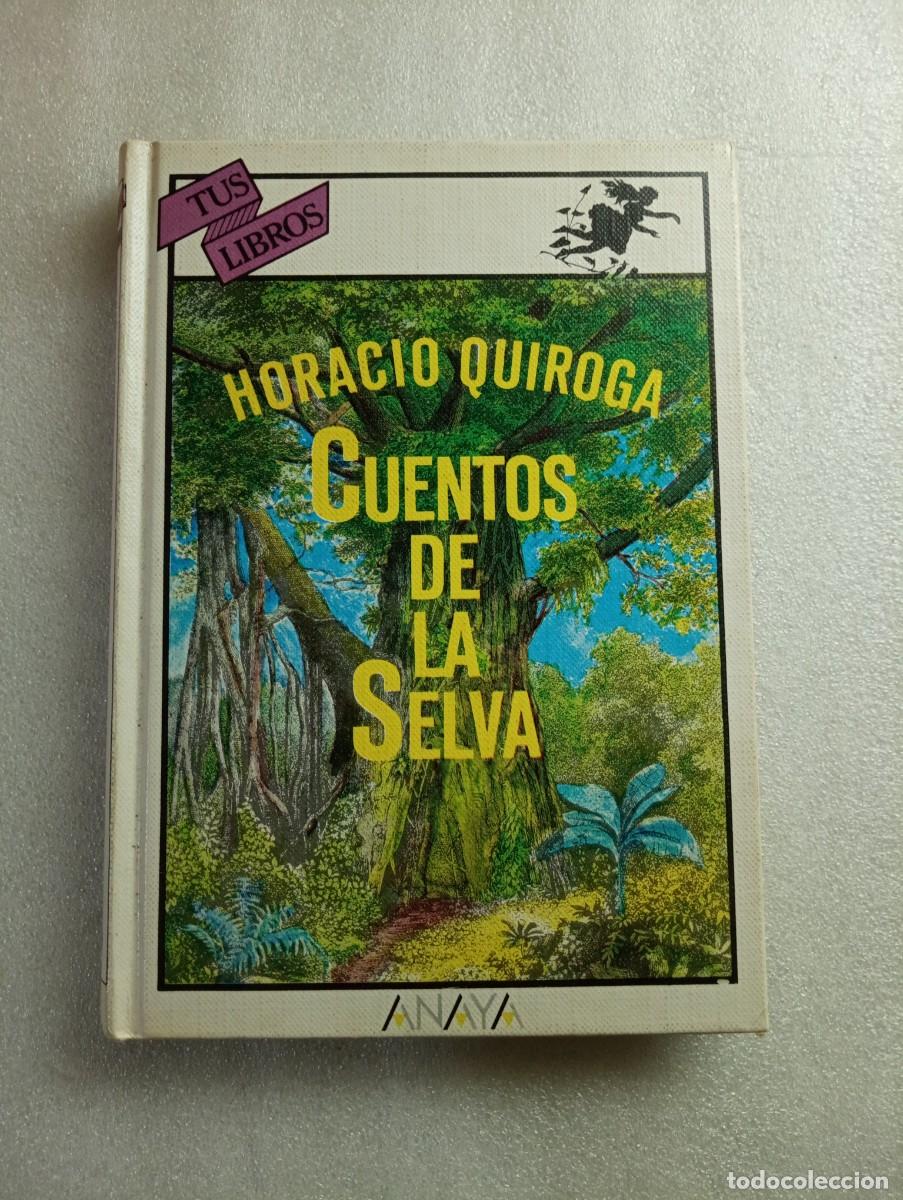 Libros de segunda mano: CUENTOS DE LA SELVA - HORACIO QUIROGA (ANAYA) - Foto 1