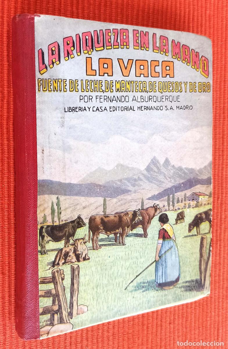 Libros de segunda mano: LA RIQUEZA EN LA MANO LA VACA - FERNANDO ALBURQUERQUE - Foto 1