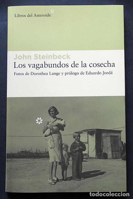 Libros de segunda mano: Los vagabundos de la cosecha - John Steinbeck - Libros del Asteroide (2007) - Foto 1
